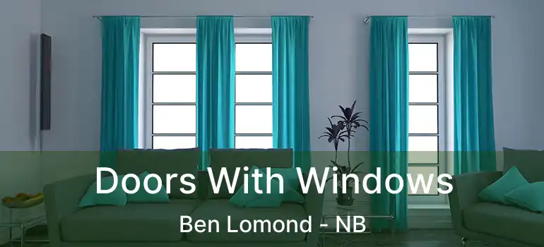  Doors With Windows Ben Lomond - NB