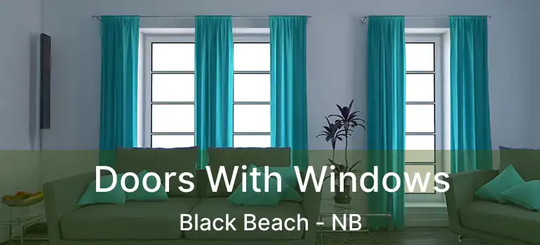  Doors With Windows Black Beach - NB
