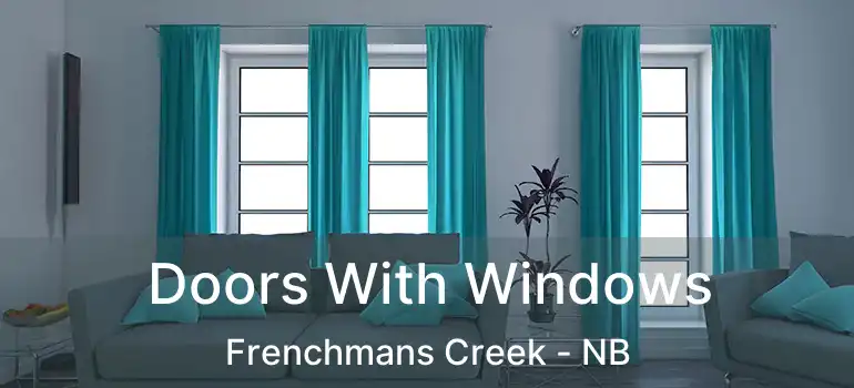  Doors With Windows Frenchmans Creek - NB