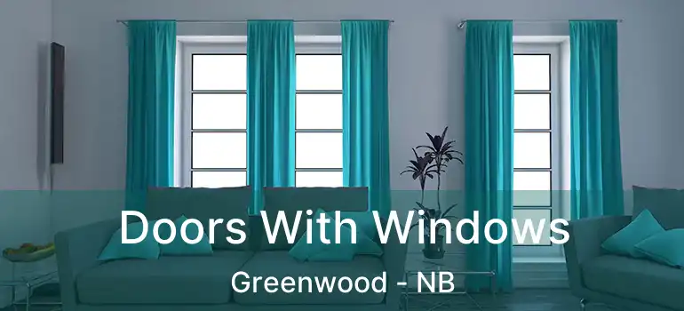  Doors With Windows Greenwood - NB