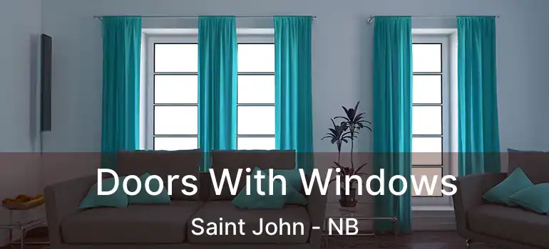 Doors With Windows Saint John - NB
