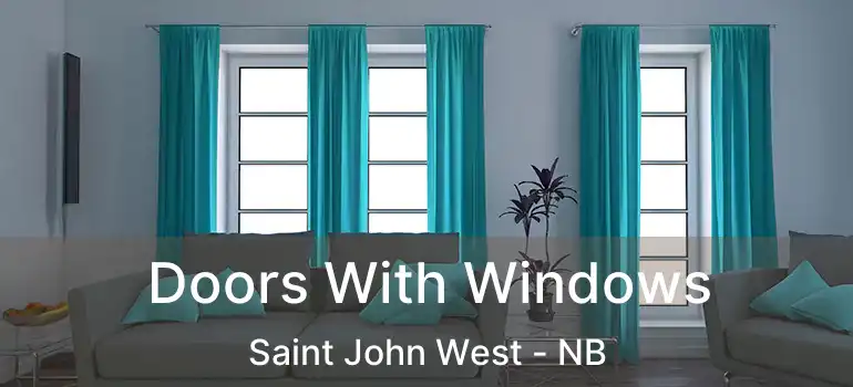  Doors With Windows Saint John West - NB
