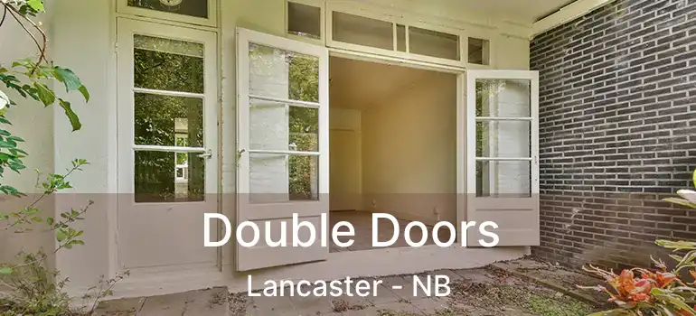  Double Doors Lancaster - NB