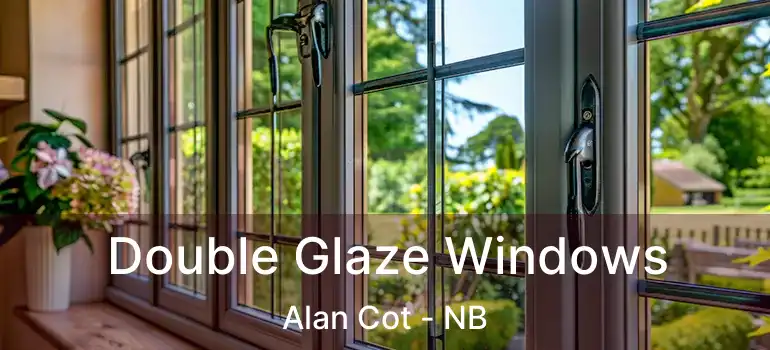  Double Glaze Windows Alan Cot - NB