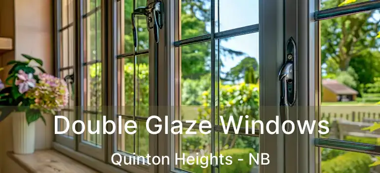  Double Glaze Windows Quinton Heights - NB
