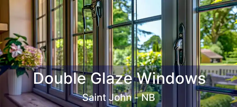  Double Glaze Windows Saint John - NB