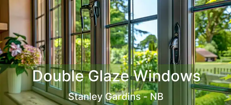  Double Glaze Windows Stanley Gardins - NB