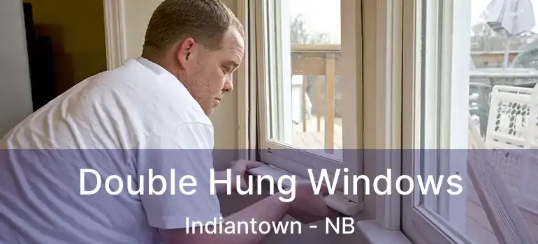  Double Hung Windows Indiantown - NB