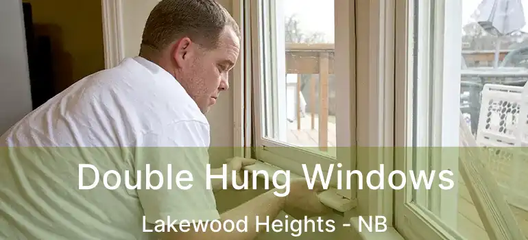  Double Hung Windows Lakewood Heights - NB