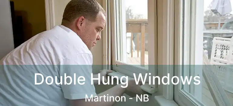  Double Hung Windows Martinon - NB