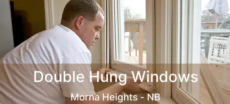  Double Hung Windows Morna Heights - NB