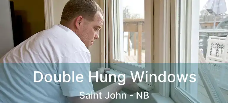  Double Hung Windows Saint John - NB