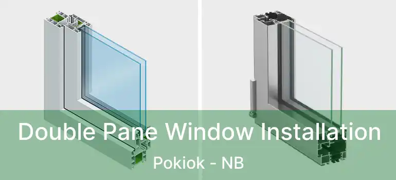 Double Pane Window Installation Pokiok - NB