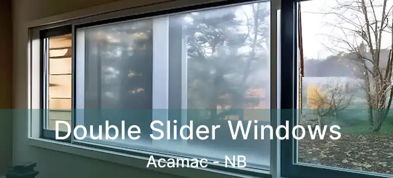  Double Slider Windows Acamac - NB