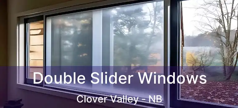  Double Slider Windows Clover Valley - NB