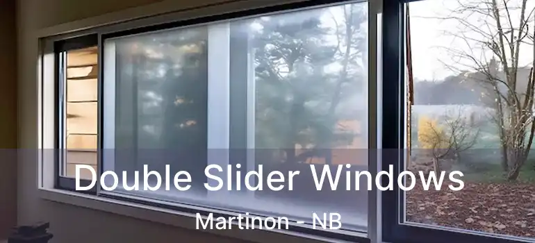  Double Slider Windows Martinon - NB