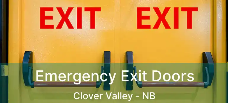  Emergency Exit Doors Clover Valley - NB