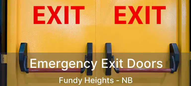  Emergency Exit Doors Fundy Heights - NB