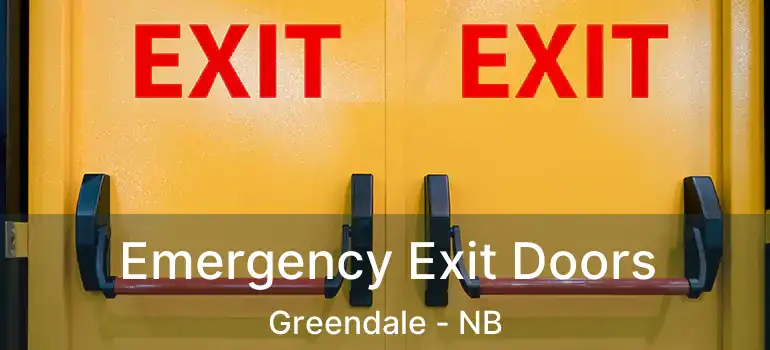  Emergency Exit Doors Greendale - NB