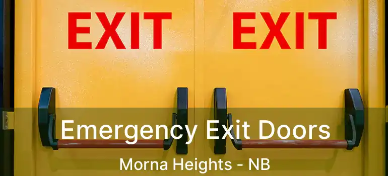  Emergency Exit Doors Morna Heights - NB
