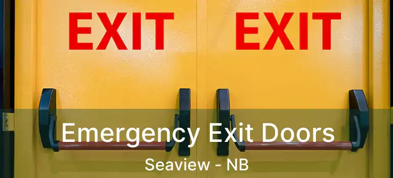  Emergency Exit Doors Seaview - NB