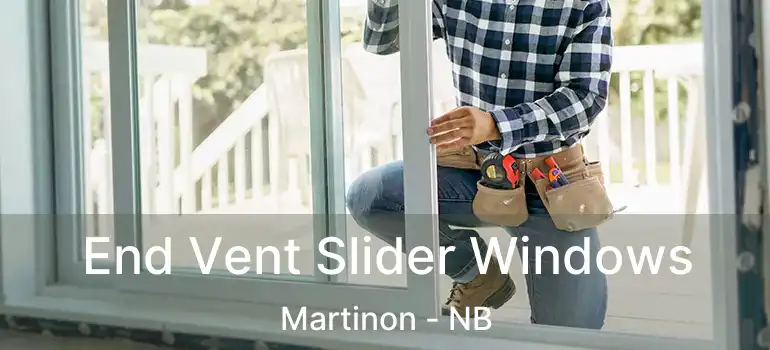  End Vent Slider Windows Martinon - NB