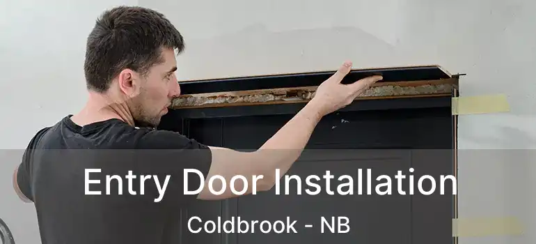  Entry Door Installation Coldbrook - NB