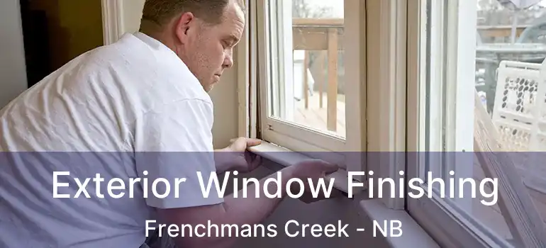  Exterior Window Finishing Frenchmans Creek - NB