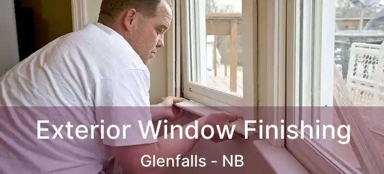  Exterior Window Finishing Glenfalls - NB