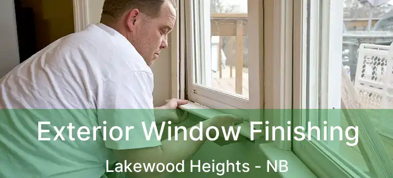  Exterior Window Finishing Lakewood Heights - NB