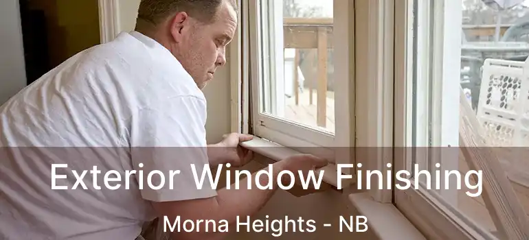  Exterior Window Finishing Morna Heights - NB