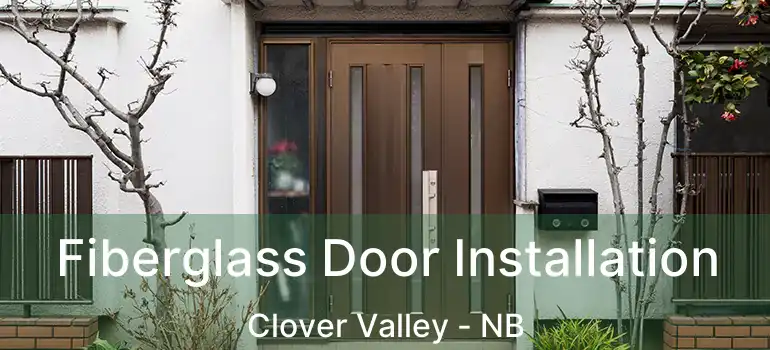  Fiberglass Door Installation Clover Valley - NB