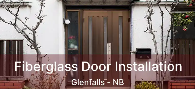  Fiberglass Door Installation Glenfalls - NB