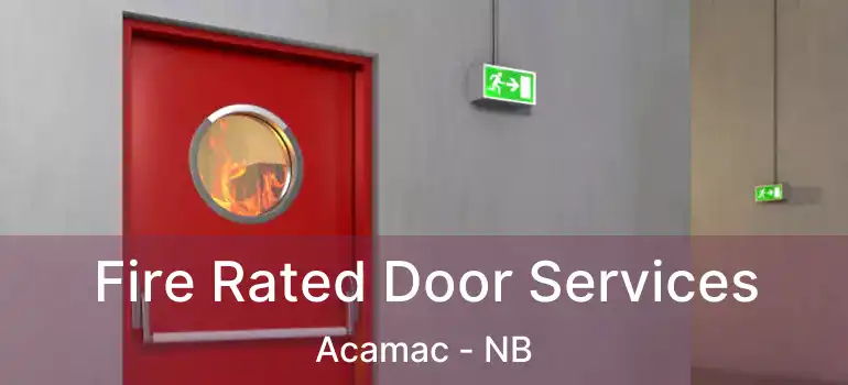  Fire Rated Door Services Acamac - NB