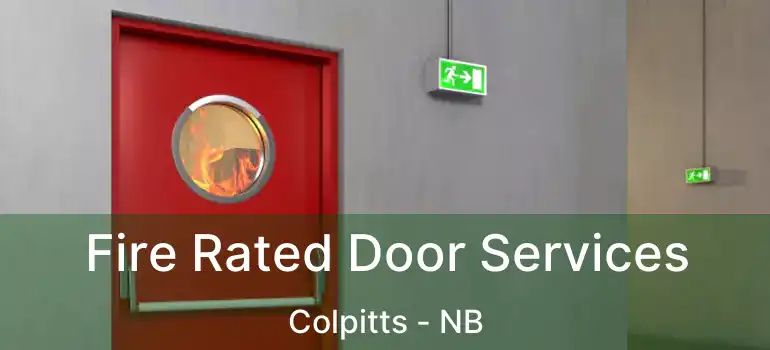  Fire Rated Door Services Colpitts - NB