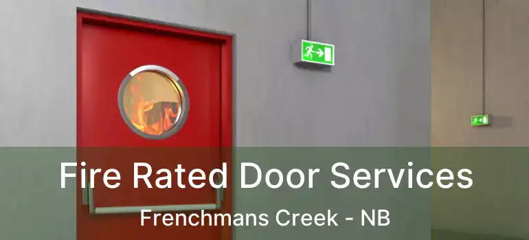  Fire Rated Door Services Frenchmans Creek - NB