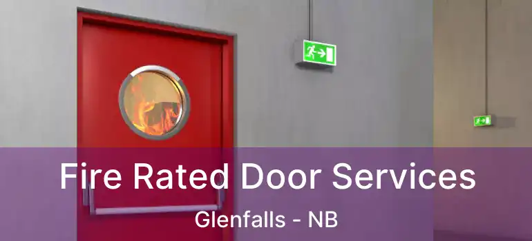  Fire Rated Door Services Glenfalls - NB