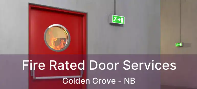 Fire Rated Door Services Golden Grove - NB