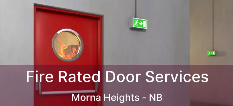  Fire Rated Door Services Morna Heights - NB