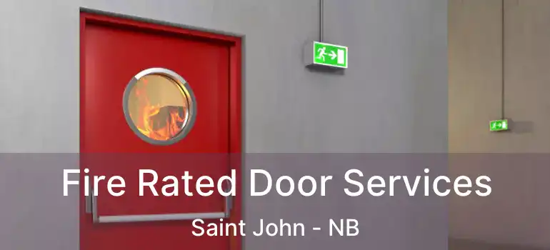  Fire Rated Door Services Saint John - NB