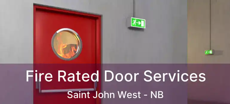  Fire Rated Door Services Saint John West - NB