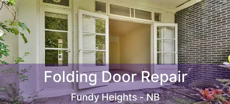  Folding Door Repair Fundy Heights - NB