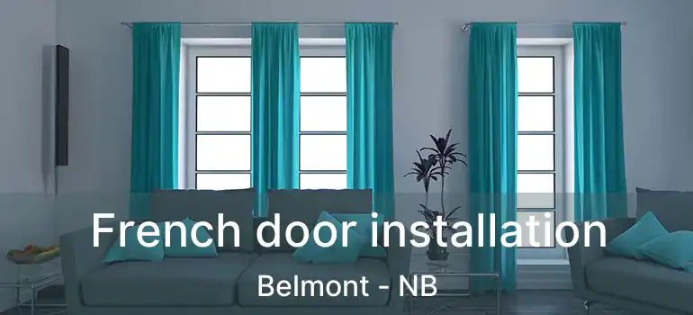  French door installation Belmont - NB