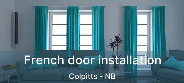  French door installation Colpitts - NB