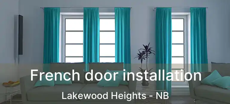  French door installation Lakewood Heights - NB