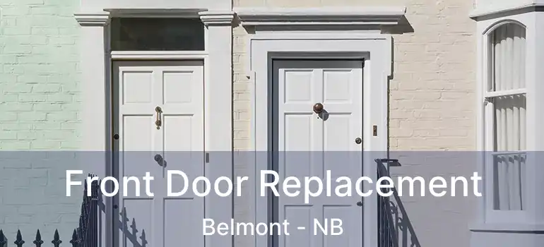  Front Door Replacement Belmont - NB