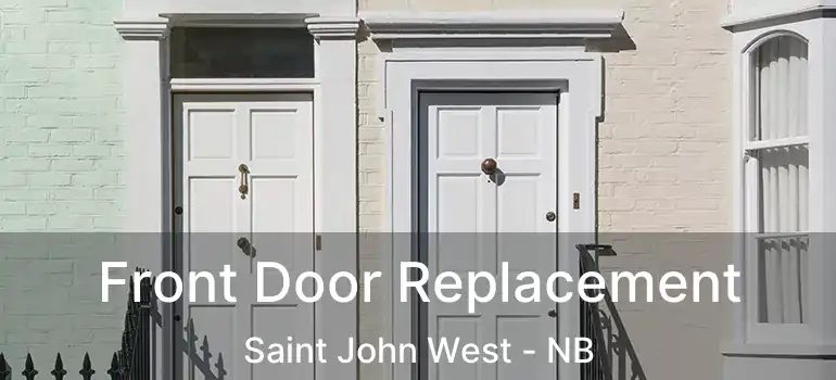  Front Door Replacement Saint John West - NB