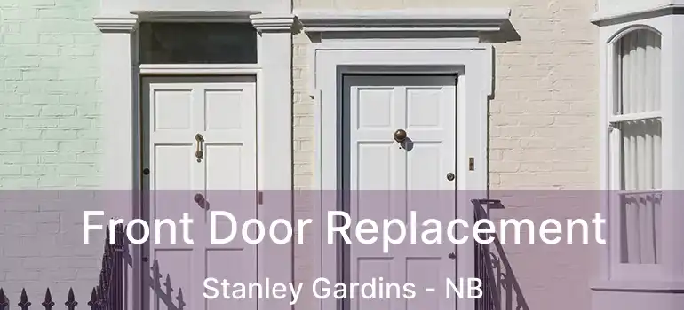  Front Door Replacement Stanley Gardins - NB