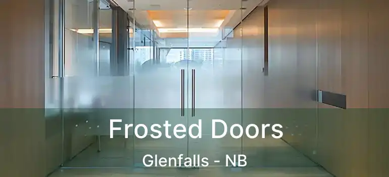  Frosted Doors Glenfalls - NB