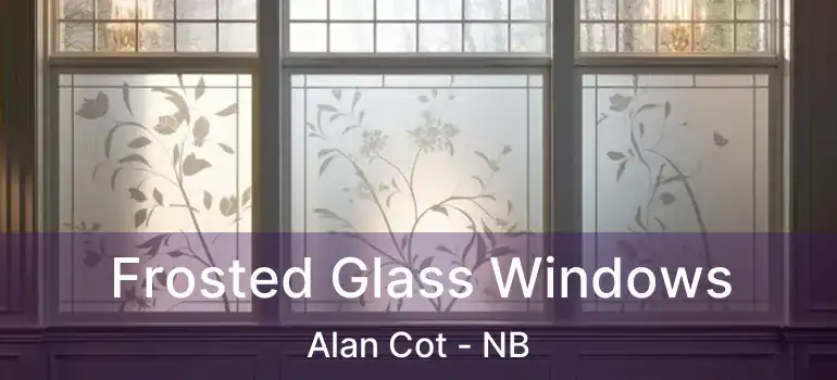  Frosted Glass Windows Alan Cot - NB